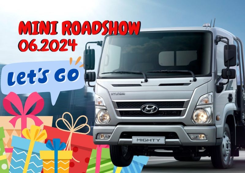 Chương trình Miniroadshow Tháng 06.2024 tại Hyundai Việt Nhật Anh