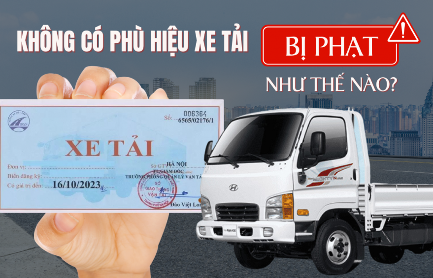 Không có phù hiệu xe tải bị phạt như thế nào?