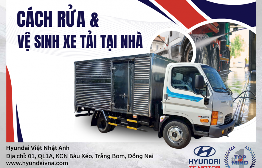 Mách bạn cách rửa và vệ sinh xe tải tại nhà