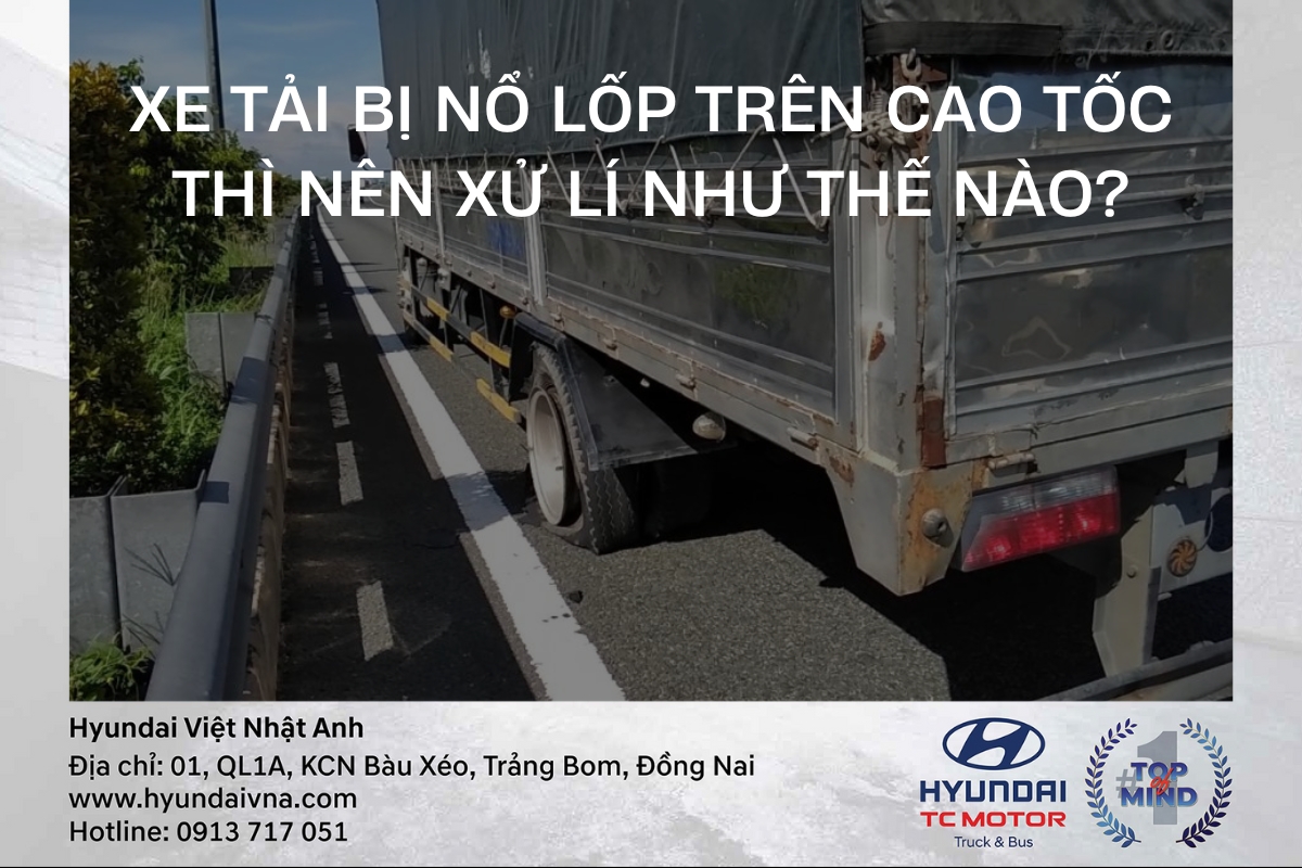 Xe tải bị nổ lốp trên cao tốc thì nên xử lí như thế nào?