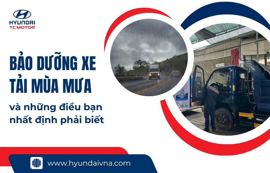 Bảo dưỡng xe tải mùa mưa và những điều bạn nhất định phải biết
