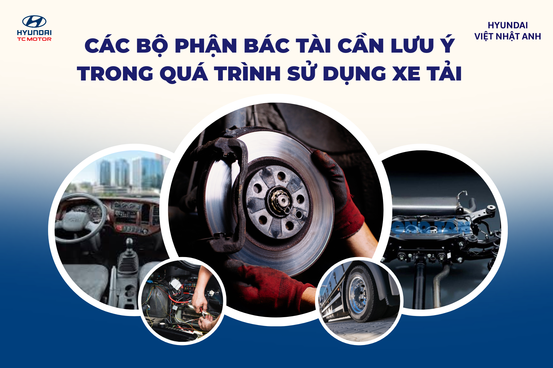 Các bộ phận bác tài cần lưu ý trong quá trình sử dụng xe tải